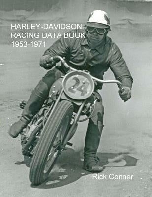 Harley-Davidson Racing Data Book 1953-1971 by Conner, Rick