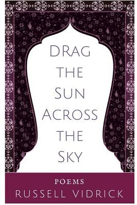 Drag the Sun Across the Sky by Vidrick, Russell