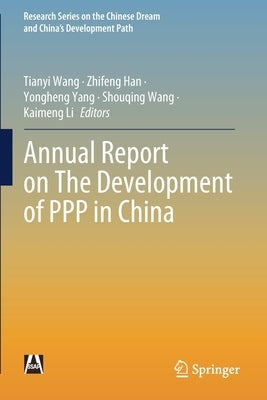 Annual Report on the Development of PPP in China by Wang, Tianyi