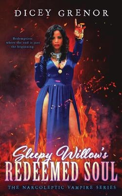 Sleepy Willow's Redeemed Soul by Grenor, Dicey