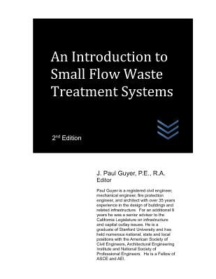 An Introduction to Small Flow Waste Treatment Systems by Guyer, J. Paul