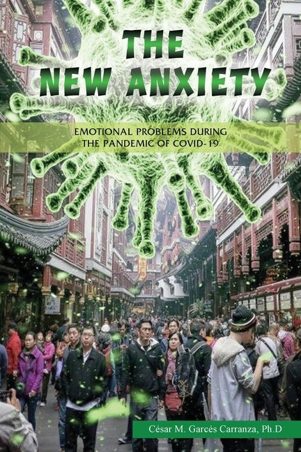 The new Anxiety: Emotional Problems during the Pandemic of Covid-19 by Garcés Carranza, César