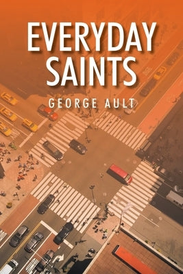 Everyday Saints by Ault, George