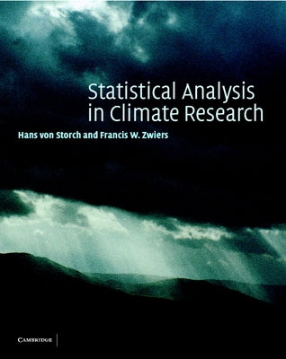 Statistical Analysis in Climate Research by Von Storch, Hans