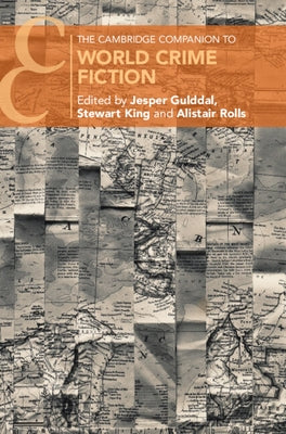 The Cambridge Companion to World Crime Fiction by Gulddal, Jesper