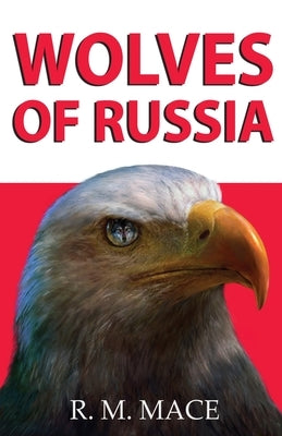 Wolves of Russia by Mace, R. M.