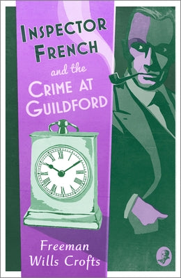 Inspector French and the Crime at Guildford by Wills Crofts, Freeman