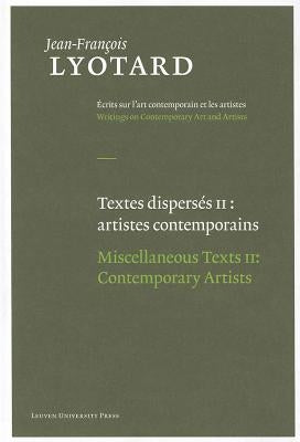 Miscellaneous Texts: Aesthetics and Theory of Art and Contemporary Artists by Lyotard, Jean-François