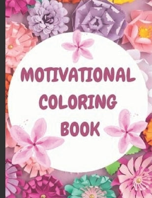 Inspiratioinal and motivational coloring book by Pennyfeather, Charles