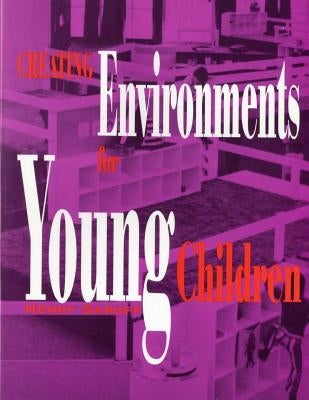 Creating Environments for Young Children by Sanoff, Henry