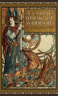 Child's Book of Warriors by Canton, William