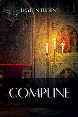 Compline by Thorne, Hayden