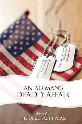 An Airman's Deadly Affair by Nicolle Schippers, Schippers