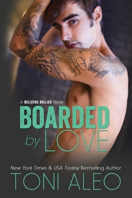 Boarded by Love by Aleo, Toni