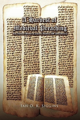 A Harvest of Medieval Preaching by Siggins, Ian D. K.