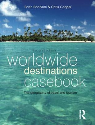 Worldwide Destinations Casebook by Boniface Ma, Brian