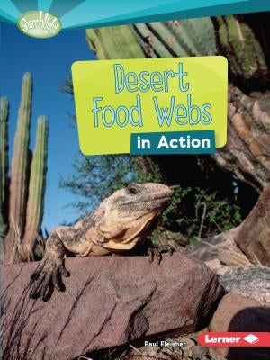 Desert Food Webs in Action by Fleisher, Paul