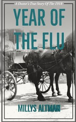 Year of the Flu by Altman, Millys