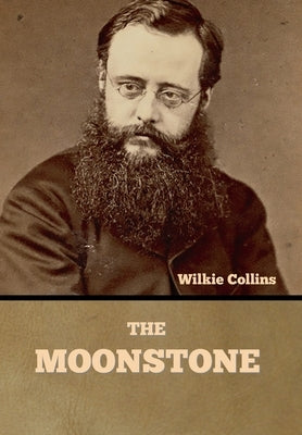 The Moonstone by Collins, Wilkie