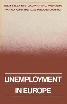 Unemployment in Europe by Muysken, Joan