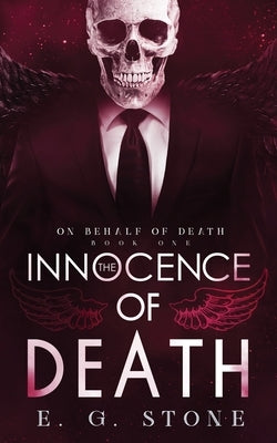 The Innocence of Death by Stone, E. G.