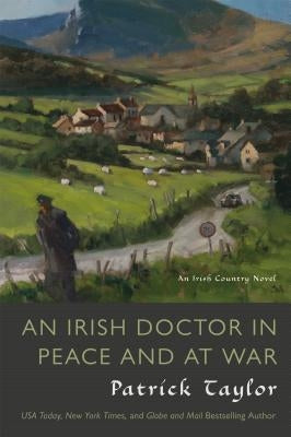 An Irish Doctor in Peace and at War by Taylor, Patrick