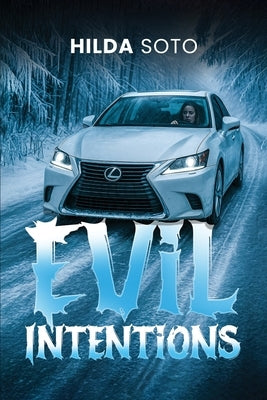 Evil Intentions by Soto, Hilda