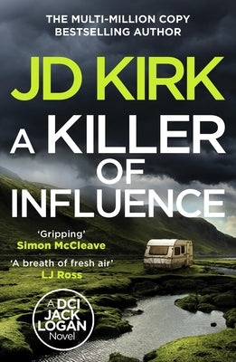 A Killer of Influence by Kirk, JD