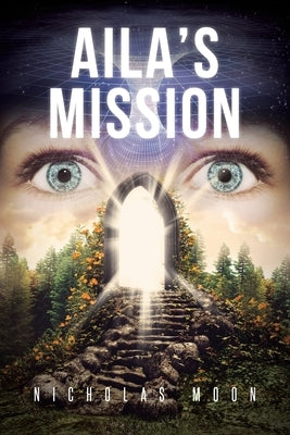 Aila's Mission by Moon, Nicholas