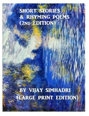 Short Stories and Rhyming Poems (2nd Edition): For Children (Large Print Version) by Simhadri, Vijay Nanduri