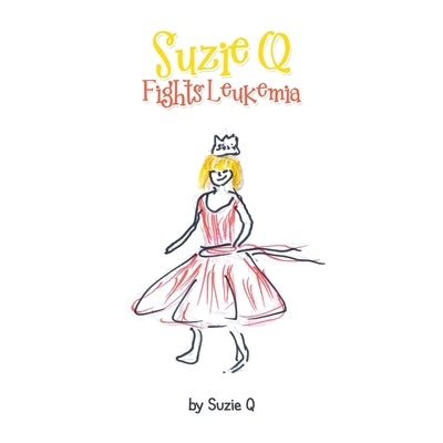 Suzie Q Fights Leukemia by Q, Suzie