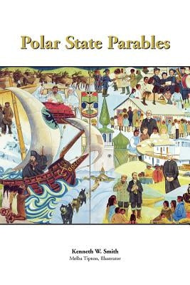 Polar State Parables by Smith, Kenneth W.
