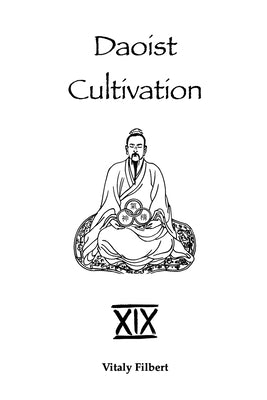Daoist Cultivation, Book 19: Female Alchemy in Daoism: Texts and Commentary by Filbert, Vitaly