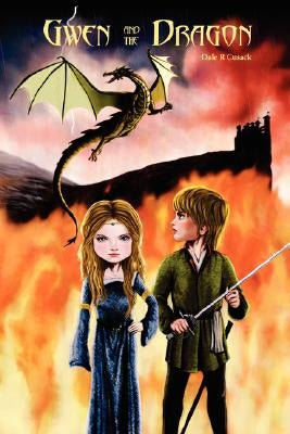 Gwen and the Dragon by Cusack, Dale