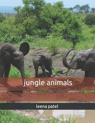 jungle animals by Patel, Leena Paresh