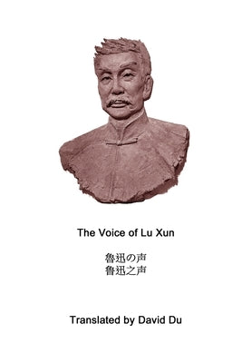 The Voice of Lu Xun by Du, David