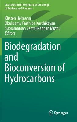 Biodegradation and Bioconversion of Hydrocarbons by Heimann, Kirsten