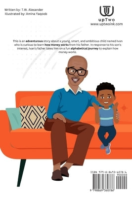 Ivan, The Investor Kid: The ABCs of How Money Works by Alexander, T. W.