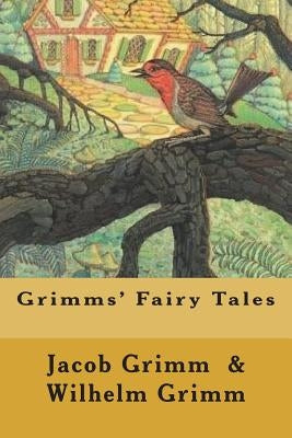 Grimms' Fairy Tales by Grimm, Wilhelm