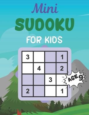 Mini SUDOKU FOR KIDS Age 9: This Book Has Amazing Sudoku Book for Kids. by Graves, Nina
