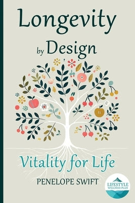Longevity by Design: The Lifestyle Wellness Plan by Company, Pocket Book