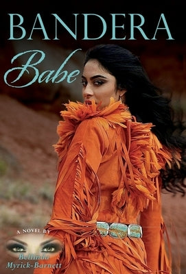 Bandera Babe by Myrick-Barnett, Bellinda