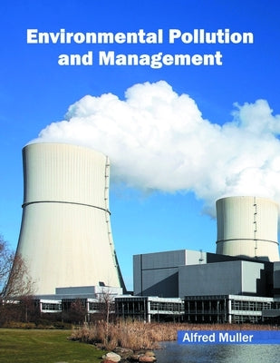 Environmental Pollution and Management by Muller, Alfred