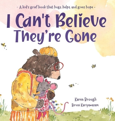 I Can't Believe They're Gone by Brough, Karen