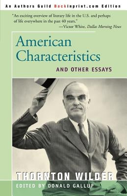 American Characteristics and Other Essays by Wilder, Thornton