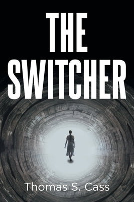 The Switcher by Cass, Thomas S.