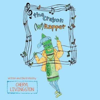 The Crayon (W) Rapper by Livingston, Cheryl