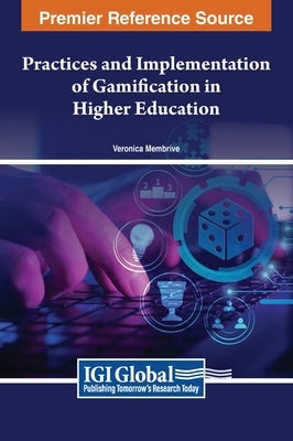 Practices and Implementation of Gamification in Higher Education by Membrive, Veronica