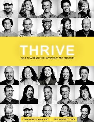 Thrive: Self-Coaching for Happiness & Success by Anstedt, Ted