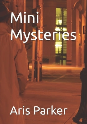 Mini Mysteries by Parker, Aris